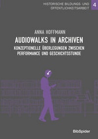 Abbildung von: Audiowalks in Archiven - Verlag BibSpider