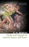 Cover: Myths and Legends of Ancient Greece and Rome - William Collins