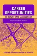 Cover: Career Opportunities in Health Care Management: Perspectives from the Field - Jones and Bartlett Publishers, Inc