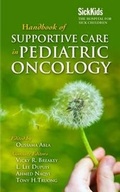 Cover: The Hospital for Sick Children Handbook of Supportive Care in Pediatric Oncology - Jones and Bartlett Publishers, Inc