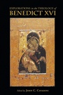 Cover: Explorations in the Theology of Benedict XVI - University of Notre Dame Press