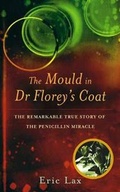 Cover: The Mould In Dr Florey's Coat - Little, Brown & Company