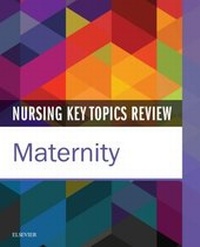 Abbildung von: Nursing Key Topics Review: Maternity - E-Book - Elsevier
