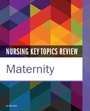 Cover: Nursing Key Topics Review: Maternity - E-Book - Elsevier