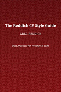 Enlarge image Cover: The Reddick C# Style Guide - Xoc Software