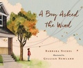 Cover: A Boy Asked the Wind - Red Deer Press