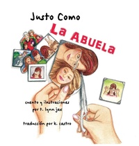 Abbildung von: Justo Como La Abuela - T. Lynn Jax