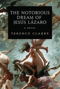 Cover: The Notorious Dream of Jesus Lazaro - Astor & Lenox