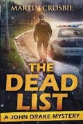 Cover: The Dead List (A John Drake Mystery) - Martin Crosbie