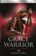 Cover: GRACE WARRIOR At The King's Command - Charlene Publishing