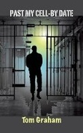 Cover: Past My Cell-By Date - Coleman House Publishing