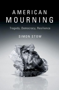 Enlarge image Cover: American Mourning - Cambridge University Press