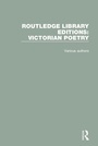 Cover: Routledge Library Editions: Victorian Poetry - Routledge