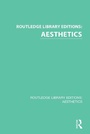 Cover: Routledge Library Editions: Aesthetics - Routledge