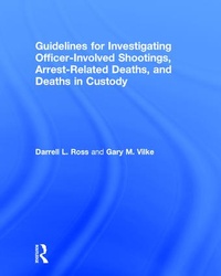 Abbildung von: Guidelines for Investigating Officer-Involved Shootings, Arrest-Related Deaths, and Deaths in Custody - Routledge