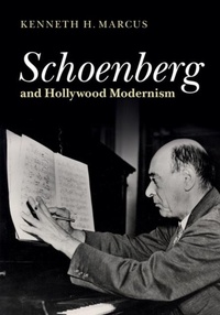 Abbildung von: Schoenberg and Hollywood Modernism - Cambridge University Press
