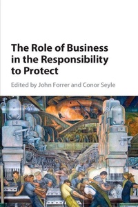 Enlarge image Cover: The Role of Business in the Responsibility to Protect - Cambridge University Press