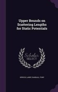 Cover: Upper Bounds on Scattering Lengths for Static Potentials - Palala Press