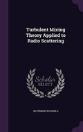 Cover: Turbulent Mixing Theory Applied to Radio Scattering - Palala Press