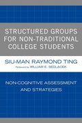 Cover: Structured Groups for Non-Traditional College Students - University Press of America