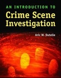 Cover: An Introduction to Crime Scene Investigation - Jones and Bartlett Publishers, Inc