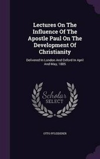 Bild: Lectures On The Influence Of The Apostle Paul On The Development Of Christianity - Palala Press