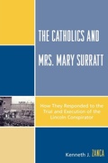 Cover: The Catholics and Mrs. Mary Surratt - University Press of America