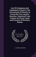 Cover: List of Coleoptera and Lepidoptera Found in the Government of Olonetz in Russia by Forst-Meister Guenther. Reprinted from Volume on Forest Lands and Forestry of Northern Russia - Palala Press