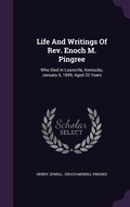 Cover: Life And Writings Of Rev. Enoch M. Pingree - Palala Press