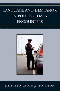 Enlarge image Cover: Language and Demeanor in Police-Citizen Encounters - University Press of America