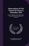 Cover: Observations Of The Transit Of Venus, 9 December, 1874 - Palala Press