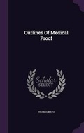 Cover: Outlines of Medical Proof - Palala Press