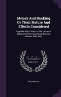Cover: Money And Banking Or Their Nature And Effects Considered - Palala Press