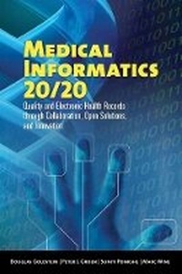 Abbildung von: Medical Informatics 20/20: Quality and Electronic Health Records Through Collaboration, Open Solutions, and Innovation - Jones and Bartlett Publishers, Inc