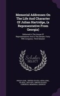 Cover: Memorial Addresses on the Life and Character of Julian Hartridge, (a Representative from Georgia) - Palala Press
