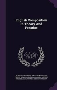 Enlarge image Cover: English Composition in Theory and Practice - Palala Press