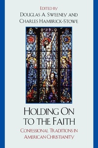 Enlarge image Cover: Holding On to the Faith - University Press of America