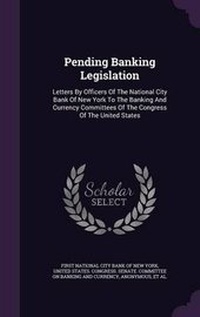 Enlarge image Cover: Pending Banking Legislation - Palala Press