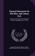 Cover: Funeral Discourse On The Hon. Joel Jones, Ll.d. - Palala Press