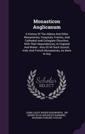 Cover: Monasticon Anglicanum - Palala Press