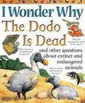 Cover: I Wonder Why the Dodo Is Dead - Kingfisher