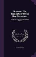 Bild: Notes on the Translation of the New Testament - Palala Press