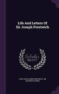 Cover: Life and Letters of Sir Joseph Prestwich - Palala Press