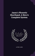 Cover: Janes's Phonetic Shorthand, A New & Complete System - Palala Press