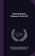 Cover: Annual Report, Volume 6, Part 1917 - Palala Press