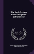 Cover: The Azoic System And Its Proposed Subdivisions - Palala Press
