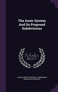 Enlarge image Cover: The Azoic System And Its Proposed Subdivisions - Palala Press