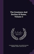 Cover: The Greatness And Decline Of Rome, Volume 3 - Palala Press