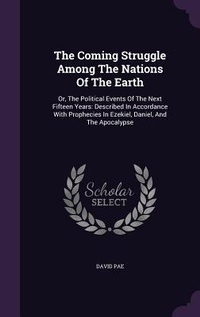 Enlarge image Cover: The Coming Struggle Among The Nations Of The Earth - Palala Press