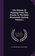 Cover: The History of Painting from the Fourth to the Early Nineteenth Century, Volume 1 - Palala Press